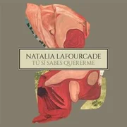 Tú Sí Sabes Quererme ft. Los Macorinos - Natalia Lafourcade