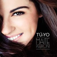 Tú y Yo - Maite Perroni