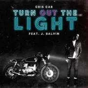 Turn Out The Light - Cris Cab