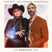 Un Bendito Día ft. Alejandro Fernández - Yuridia