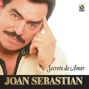 Un Idiota - Joan Sebastian