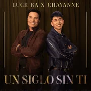 UN SIGLO SIN TI ft. Chayanne - Luck Ra