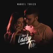 Una Lady Como Tú - Manuel Turizo