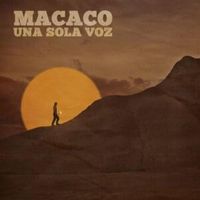 Una sola voz - Macaco