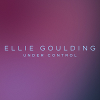 Under Control - Ellie Goulding