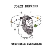 Universos paralelos - Jorge Drexler