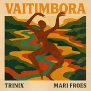 Vaitimbora - Mariana Froes