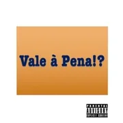 Vale à Pena!? - Gksttar