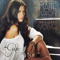 Vas A Querer Volver - Maite Perroni