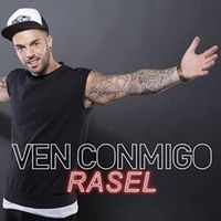 Ven Conmigo - Rasel