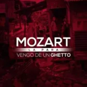 Vengo de un Ghetto - Mozart La Para