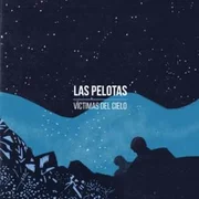 Víctimas del cielo - Las Pelotas