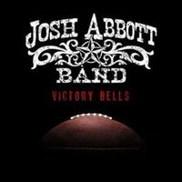 Victory Bells - Josh Abbott Band