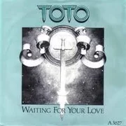 Waiting For Your Love - Toto