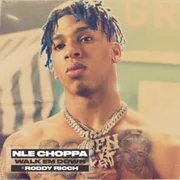 Walk Em Down ft. Roddy Ricch - Nle Choppa