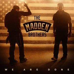 We Are Done - The Madden Brothers