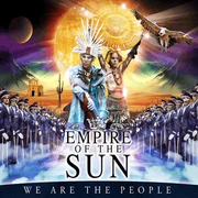 We Are the People - Empire Of The Sun