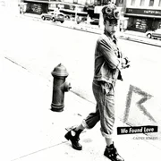 We Found Love ft. Calvin Harris - Rihanna