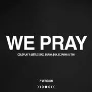 We Pray (Be Our Guest) - Coldplay