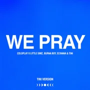 WE PRAY (TINI Version) ft. Burna Boy, Little Simz, Elyanna - إليانا & TINI - Little Simz