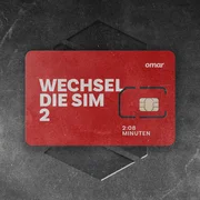 WECHSEL DIE SIM 2 - Omar