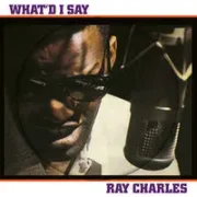 What’d I Say - Ray Charles