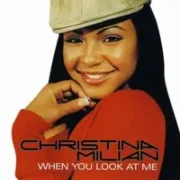 When you look at me - Christina milian