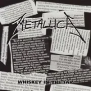 Whiskey in the jar - Metallica