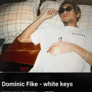 White Keys - Dominic Fike
