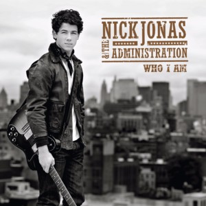 Who i am - Nick jonas & the administration