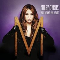 Who owns my heart - Miley cyrus