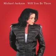 Will you be there - Michael jackson