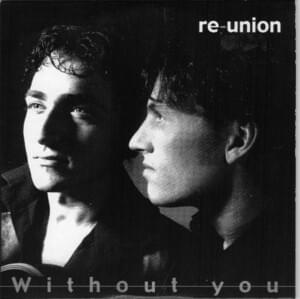 Without you - Re-union