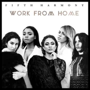 Work from Home (No Rap) - Fifth Harmony