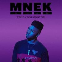 Wrote A Song About You - MNEK