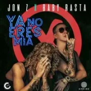 Ya No Eres Mía - Jon Z