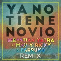Ya No Tiene Novio (Remix) - Sebastián Yatra