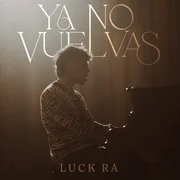 Ya No Vuelvas - Luck Ra