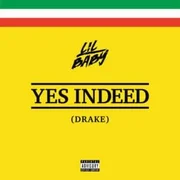 Yes Indeed ft. Drake - Lil Baby