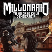 Yo No Creo en La Democracia - Millonario