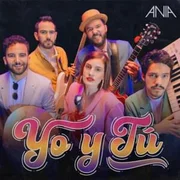 Yo y Tú - Ania