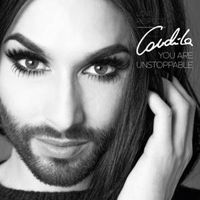 You Are Unstoppable - Conchita Wurst