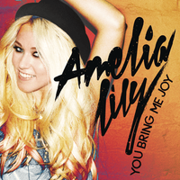 You Bring Me Joy - Amelia Lily