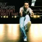 You didn't expect that - Billy crawford