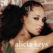 You don't know my name - Alicia keys