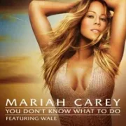 You Don't Know What To Do - Mariah Carey