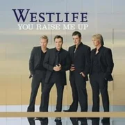 You Raise Me Up - Westlife