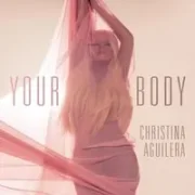 Your Body - Christina Aguilera