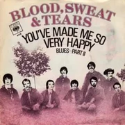 You’ve Made Me So Very Happy - Blood